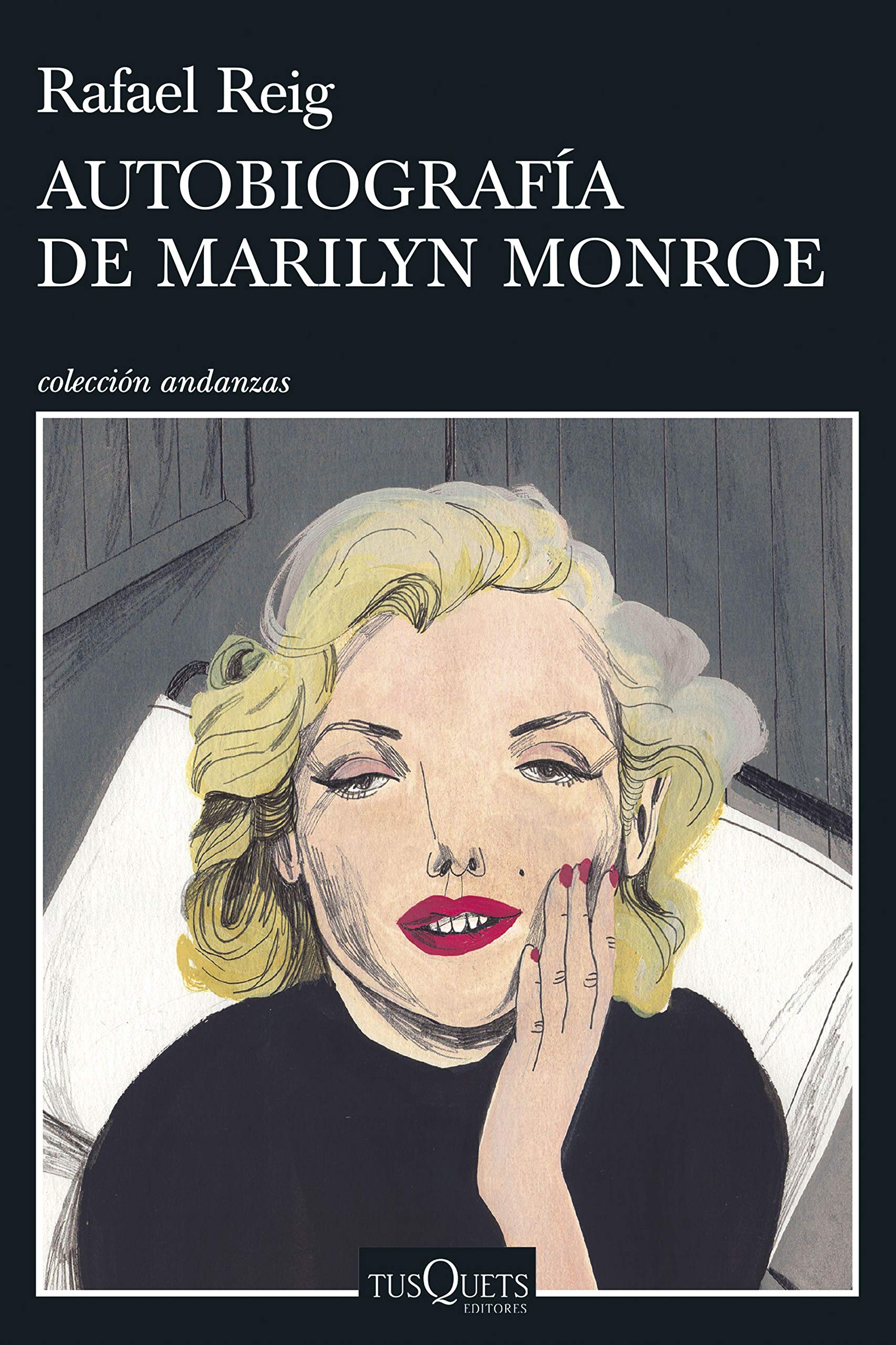 Cuando la ficción es más real que la realidad: reseña de
‘Autobiografía de Marilyn Monroe’, de Rafael Reig